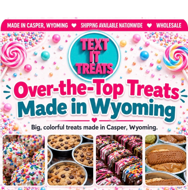Text It Treats bakery in Casper, Wyoming, featuring colorful cookies, candy bars, and chocolate treats. Nationwide shipping and wholesale available.